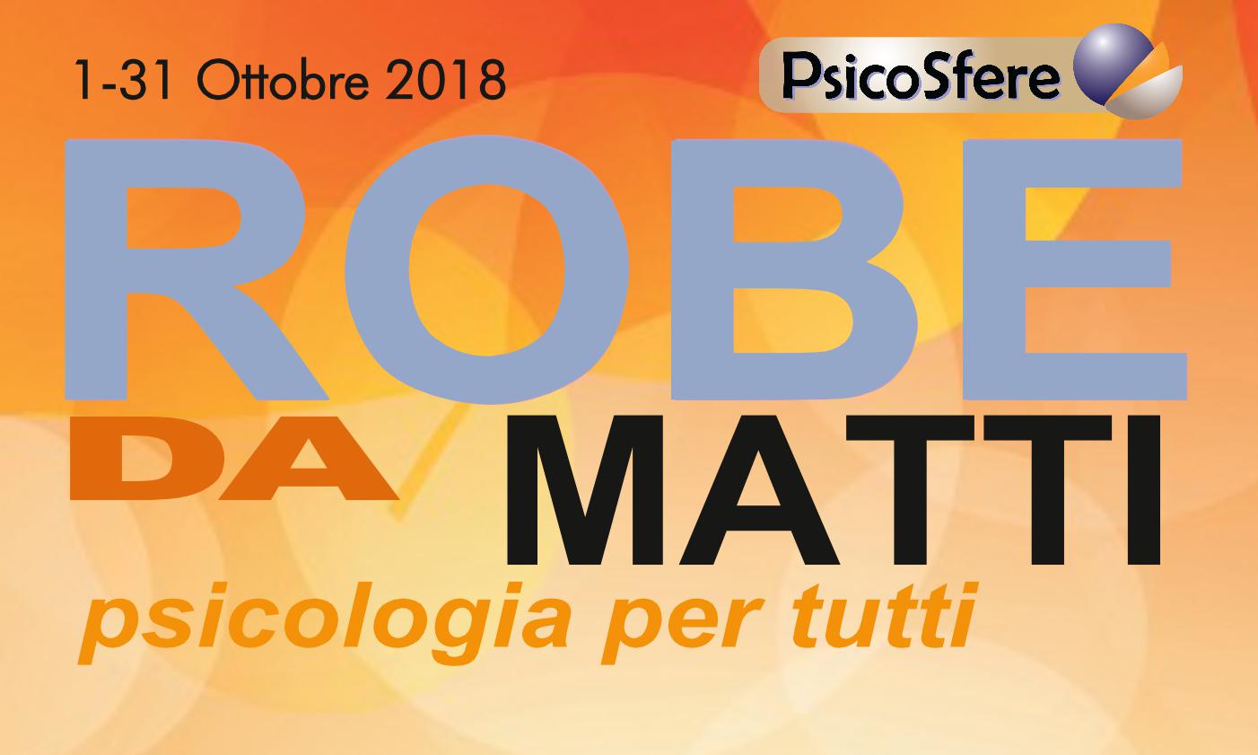 Robe da Matti Psicologia per tutti a Bologna. Tanti seminari gratuiti Evento organizzato dall'associazione Psicosfere